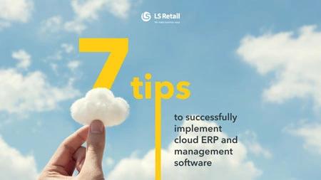 7 tips to successfully implement cloud ERP and management software